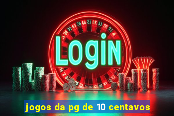 jogos da pg de 10 centavos